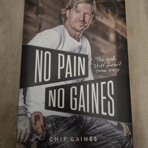 No Pain No Gaines by Chip Gaines